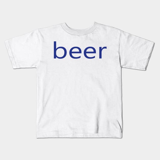 beer Kids T-Shirt by NovaOven